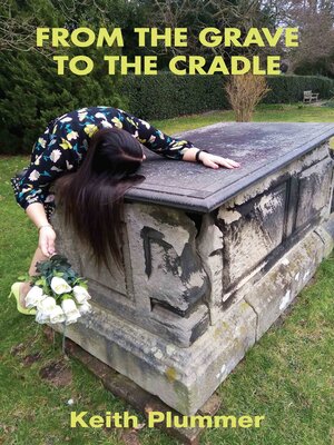 cover image of From the Grave to the Cradle